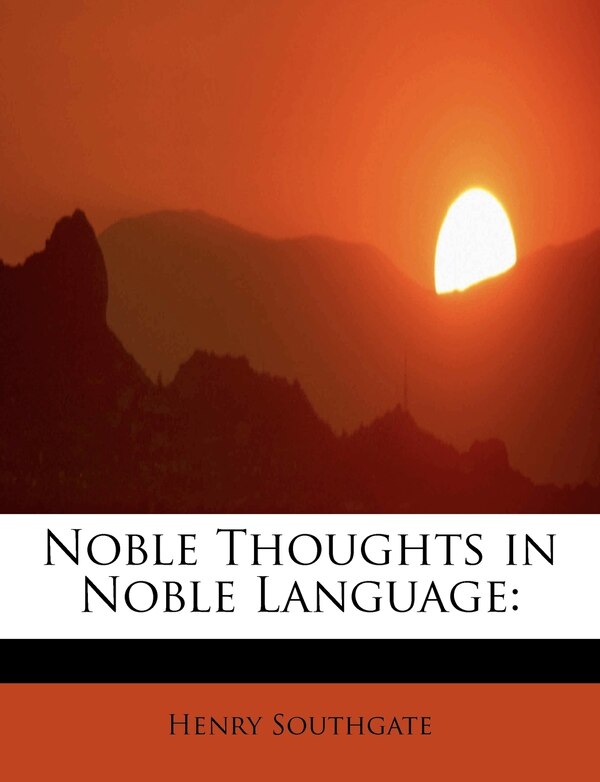 Noble Thoughts In Noble Language by Henry Southgate, Paperback | Indigo Chapters