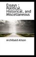 Essays by Archibald Alison, Paperback | Indigo Chapters