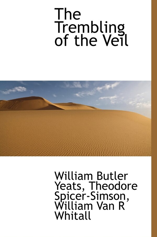 The Trembling Of The Veil by William Butler Yeats, Hardcover | Indigo Chapters