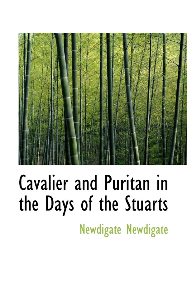 Cavalier And Puritan In The Days Of The Stuarts by Newdigate Newdigate, Paperback | Indigo Chapters