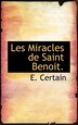 Les Miracles De Saint Benoit by E Certain, Paperback | Indigo Chapters