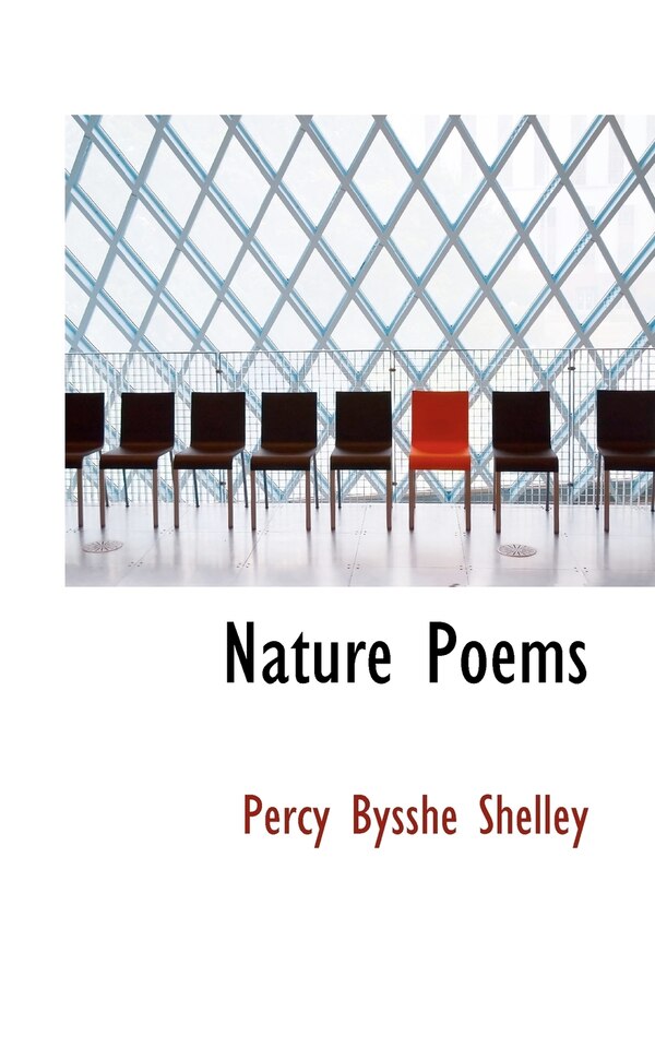 Nature Poems by Percy Bysshe Shelley, Paperback | Indigo Chapters