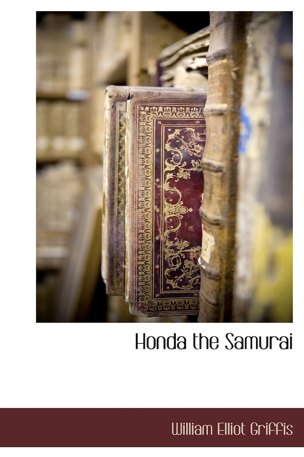 Honda The Samurai by William Elliot Griffis, Hardcover | Indigo Chapters