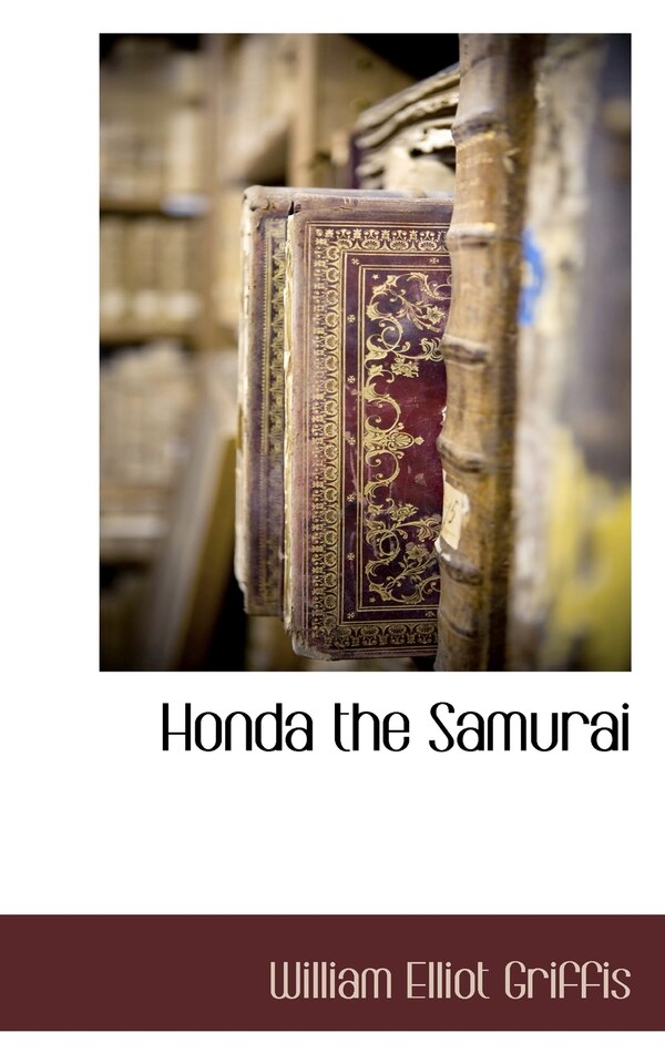 Honda The Samurai by William Elliot Griffis, Paperback | Indigo Chapters