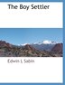 The Boy Settler by Edwin L Sabin, Paperback | Indigo Chapters