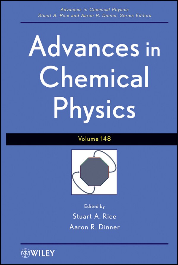 Advances In Chemical Physics Volume 148 by Stuart A. Rice, Hardcover | Indigo Chapters