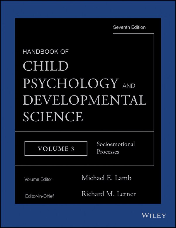 Handbook of Child Psychology and Developmental Science Socioemotional Processes by Richard M. Lerner, Hardcover | Indigo Chapters