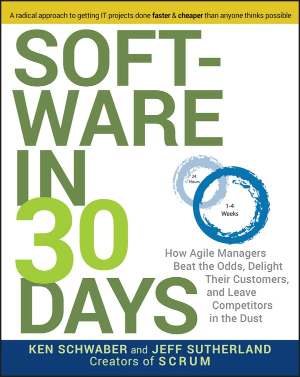 Software in 30 Days by Ken Schwaber, Paperback | Indigo Chapters