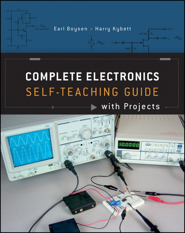 Complete Electronics Self-Teaching Guide with Projects by Earl Boysen, Paperback | Indigo Chapters