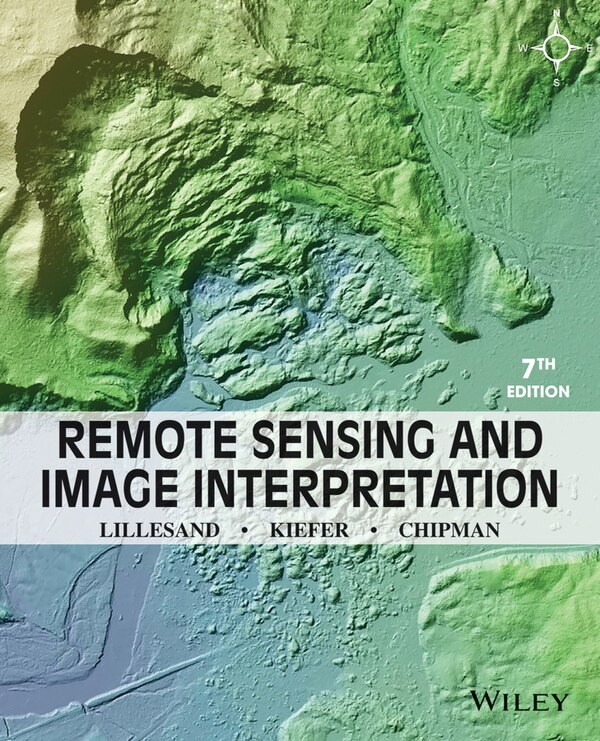 Remote Sensing and Image Interpretation by Thomas Lillesand, Paperback | Indigo Chapters