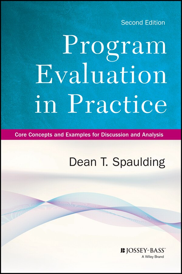 Program Evaluation in Practice by Dean T. Spaulding, Paperback | Indigo Chapters