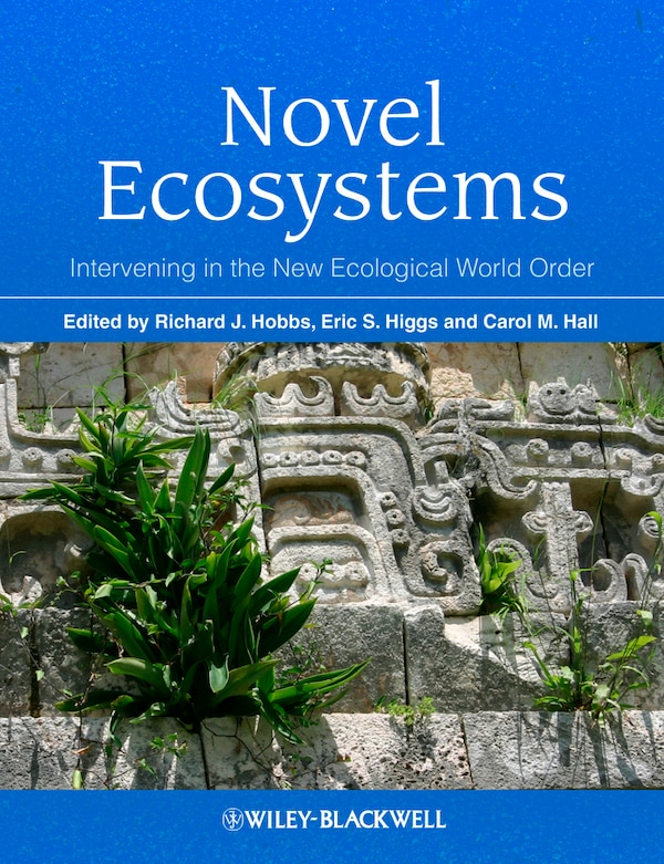 Novel Ecosystems by Richard J. Hobbs, Hardcover | Indigo Chapters