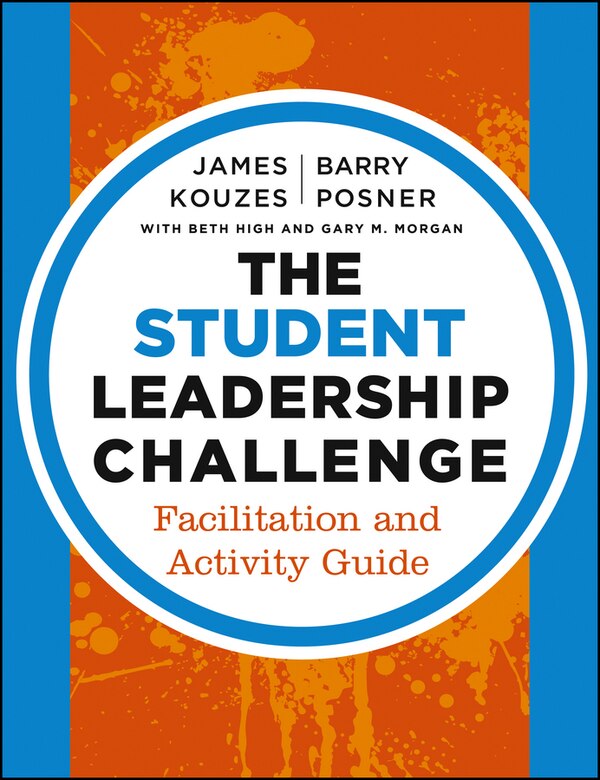 The Student Leadership Challenge by James M. Kouzes, Paperback | Indigo Chapters