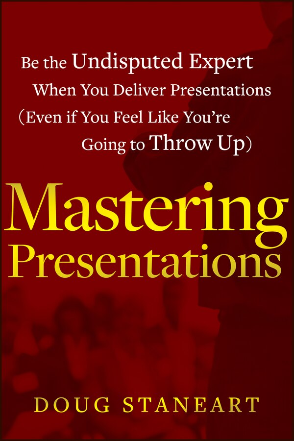 Mastering Presentations by Doug Staneart, Paperback | Indigo Chapters