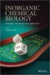 Inorganic Chemical Biology by Gilles Gasser, Hardcover | Indigo Chapters