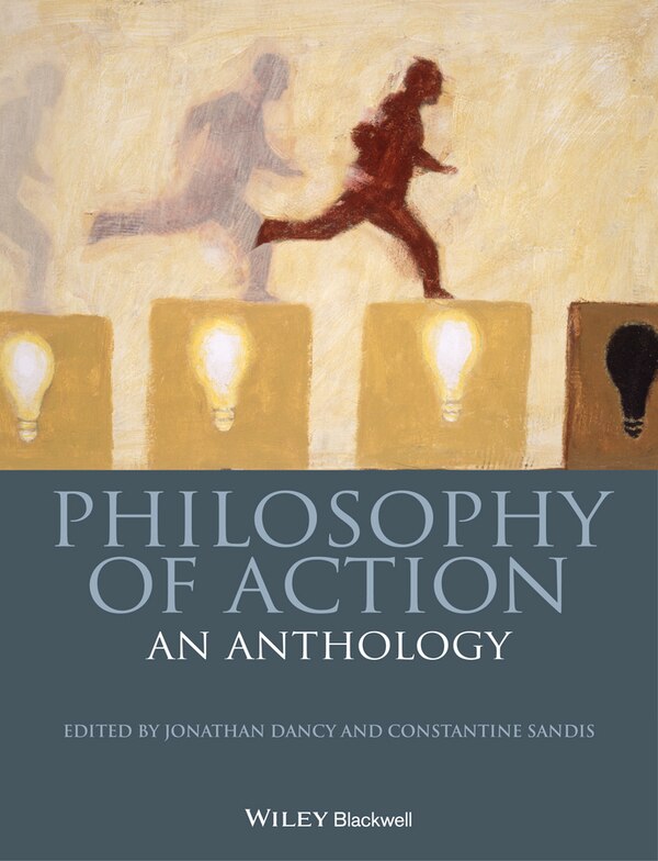 Philosophy of Action by Jonathan Dancy, Hardcover | Indigo Chapters