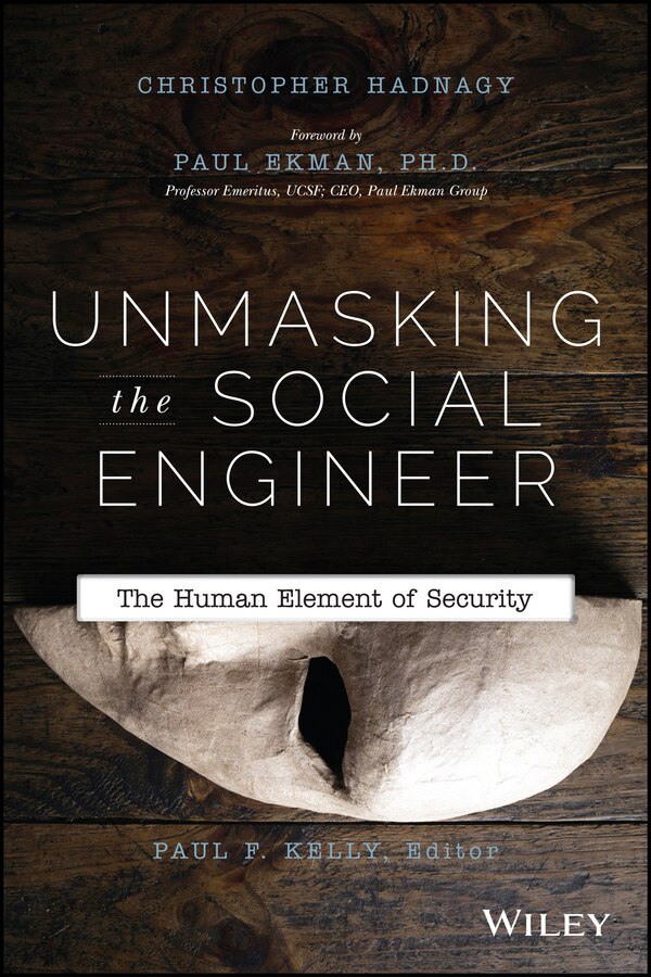 Unmasking the Social Engineer by Christopher Hadnagy, Paperback | Indigo Chapters