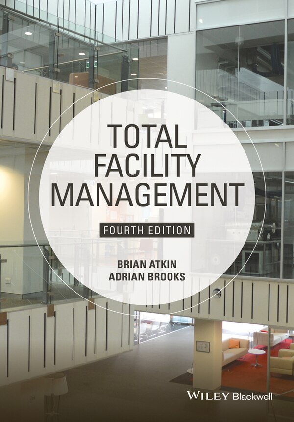 Total Facility Management by Brian Atkin, Paperback | Indigo Chapters