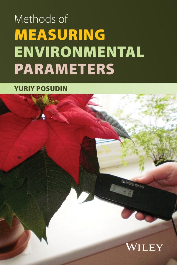 Methods of Measuring Environmental Parameters by Yuriy Posudin, Hardcover | Indigo Chapters