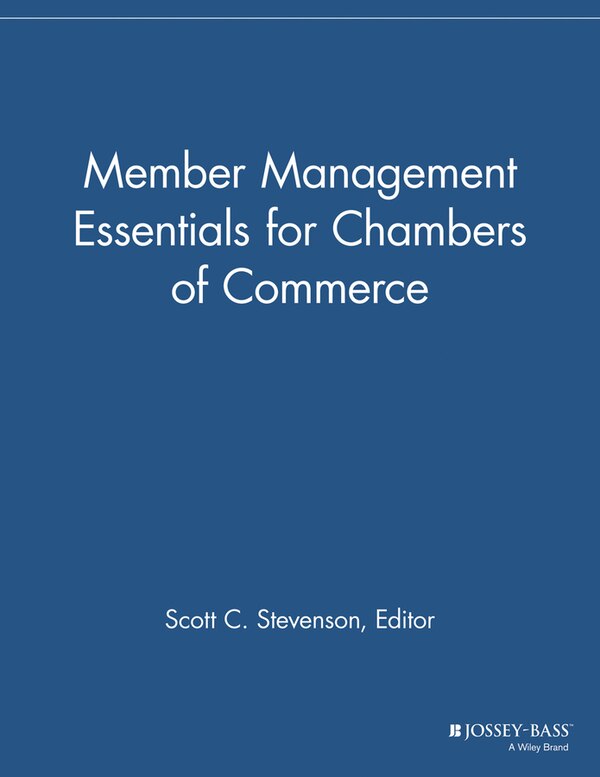 Member Management Essentials for Chambers of Commerce by Scott C. Stevenson, Paperback | Indigo Chapters