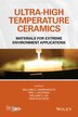 Ultra-High Temperature Ceramics by William G. Fahrenholtz, Hardcover | Indigo Chapters