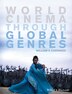 World Cinema through Global Genres by William V. Costanzo, Hardcover | Indigo Chapters