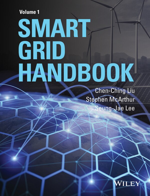 Smart Grid Handbook 3 Volume Set by Chen-Ching Liu, Hardcover | Indigo Chapters