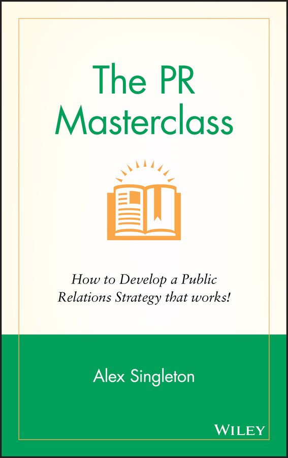 The PR Masterclass by Alex Singleton, Hardcover | Indigo Chapters