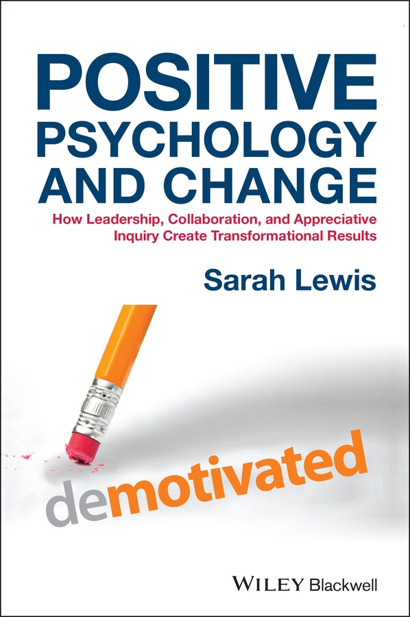 Positive Psychology and Change by Sarah Lewis, Hardcover | Indigo Chapters