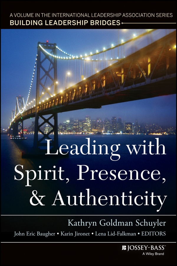 Leading with Spirit Presence and Authenticity by John Eric Baugher, Paperback | Indigo Chapters