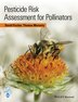 Pesticide Risk Assessment for Pollinators by David Fischer, Hardcover | Indigo Chapters