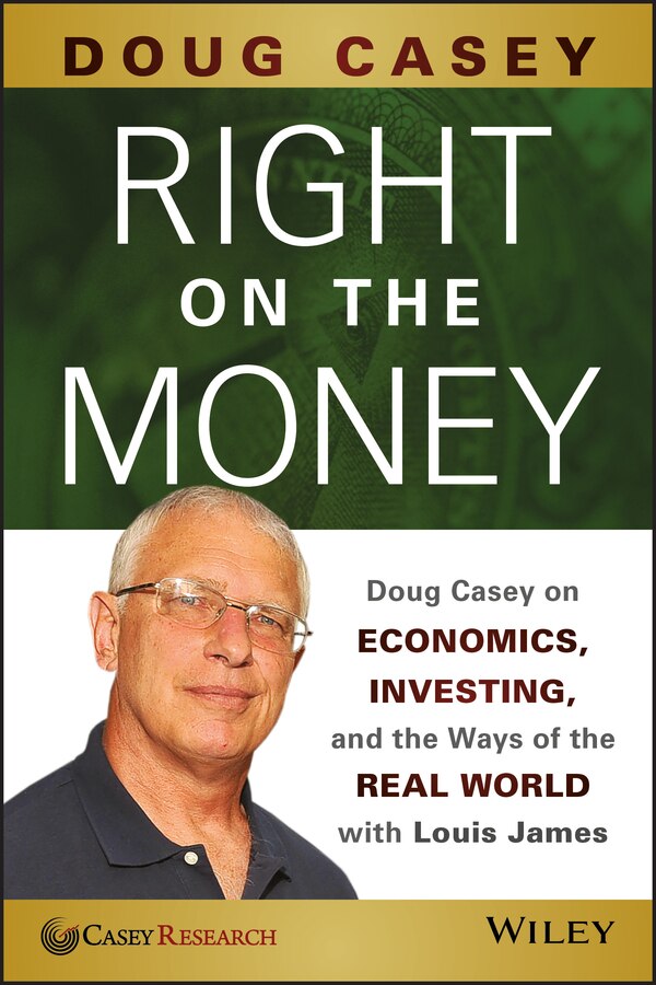 Right on the Money by Doug Casey, Paperback | Indigo Chapters