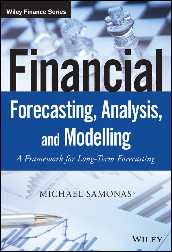 Financial Forecasting Analysis and Modelling by Michael Samonas, Hardcover | Indigo Chapters