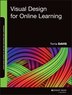 Visual Design for Online Learning by Torria Davis, Paperback | Indigo Chapters