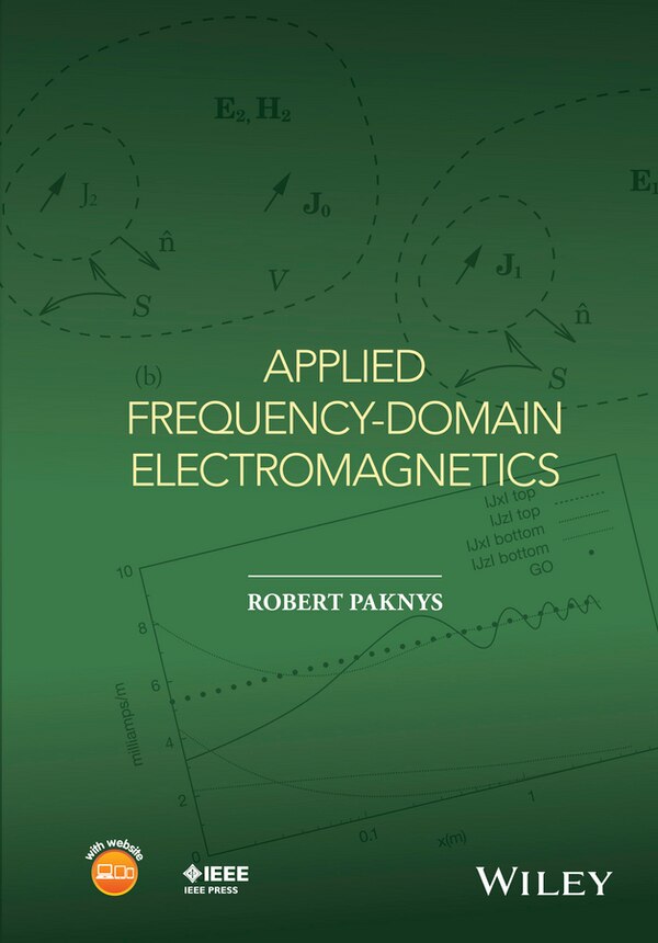Applied Frequency-Domain Electromagnetics by Robert Paknys, Hardcover | Indigo Chapters