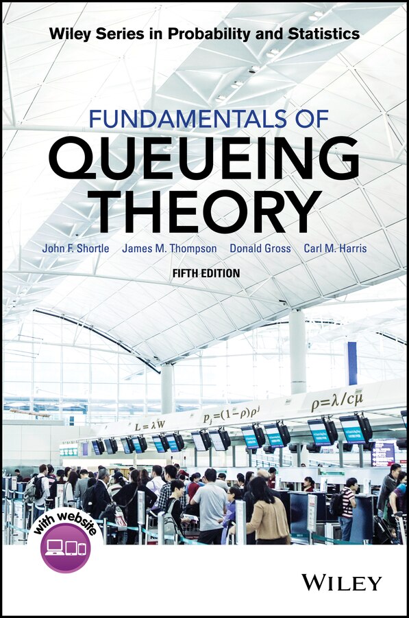Fundamentals of Queueing Theory by John F. Shortle, Hardcover | Indigo Chapters