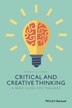Critical and Creative Thinking by Robert Diyanni, Hardcover | Indigo Chapters