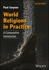 World Religions in Practice by Paul Gwynne, Paperback | Indigo Chapters