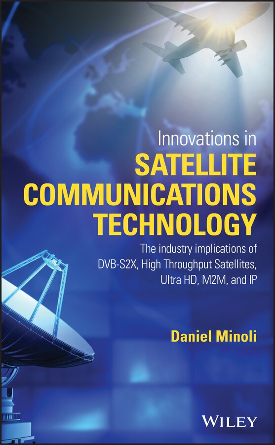 Innovations in Satellite Communications and Satellite Technology by Daniel Minoli, Hardcover | Indigo Chapters