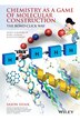 Chemistry as a Game of Molecular Construction by Sason Shaik, Paperback | Indigo Chapters