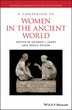 A Companion to Women in the Ancient World by Sharon L. James, Paperback | Indigo Chapters