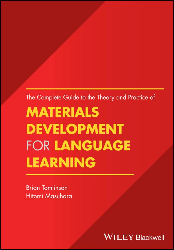 The Complete Guide to the Theory and Practice of Materials Development for Language Learning by Brian Tomlinson, Hardcover | Indigo Chapters