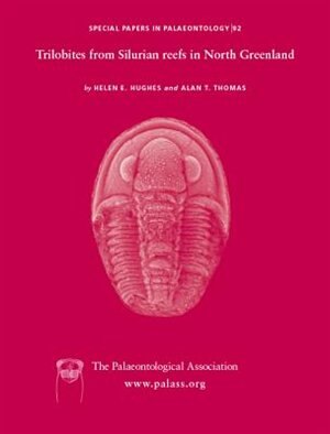 Special Papers in Palaeontology Trilobites from the Silurian Reefs in North Greenland by Helen E. Hughes, Paperback | Indigo Chapters