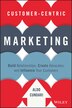 Customer-Centric Marketing by Aldo Cundari, Hardcover | Indigo Chapters