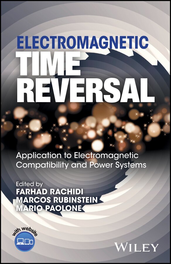 Electromagnetic Time Reversal by Farhad Rachidi, Hardcover | Indigo Chapters