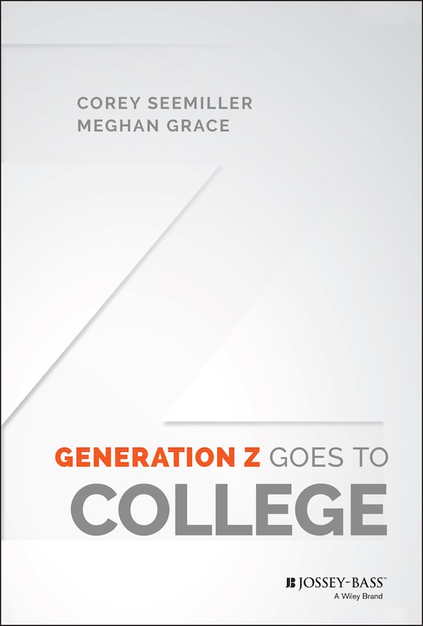 Generation Z Goes to College by Corey Seemiller, Hardcover | Indigo Chapters