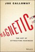 Magnetic by Joe Calloway, Hardcover | Indigo Chapters