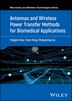 Antennas and Wireless Power Transfer Methods for Biomedical Applications by Yongxin Guo, Hardcover | Indigo Chapters
