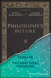 Philosophy's Future by Russell Blackford, Hardcover | Indigo Chapters