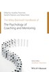 The Wiley-Blackwell Handbook of the Psychology of Coaching and Mentoring by Jonathan Passmore, Paperback | Indigo Chapters